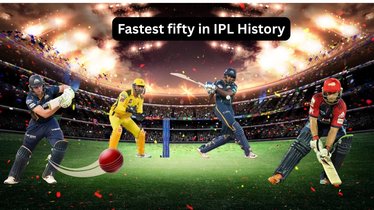Top 10 Fastest fifty in IPL History (2008 – 2024): Memorable Innings of the Indian T20 League
